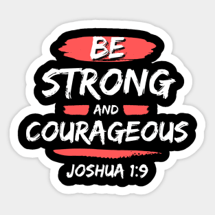 Be Strong And Courageous | Bible Verse Typography Sticker